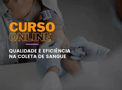 Qualidade e Eficiência na Coleta de Sangue – Noções Gerais